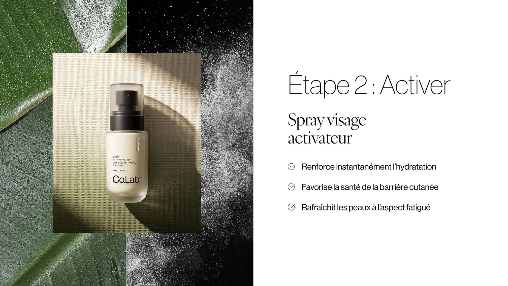Étape 2 – Spray visage activateur Co.Lab™ pour renforcer l’hydratation et rafraîchir la peau